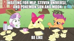 Size: 888x499 | Tagged: safe, derpibooru import, edit, edited screencap, screencap, apple bloom, scootaloo, sweetie belle, earth pony, pegasus, pony, unicorn, ponyville confidential, bored, caption, cutie mark crusaders, female, hiatus, image macro, impact font, meme, pokémon, pokémon sun and moon, steven universe, text, waiting, watermark