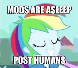 Size: 335x292 | Tagged: safe, edit, edited screencap, screencap, rainbow dash, equestria girls, g4, grin, image macro, meme, mods are asleep, mods are asleep post ponies, post ponies, smiling, smug