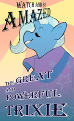 Size: 2205x3584 | Tagged: safe, artist:devi_shade, derpibooru import, trixie, pony, unicorn, advertisement, cape, clothes, eyes closed, female, great and powerful, grin, magic show, mare, poster, smiling, solo, text, trixie's cape