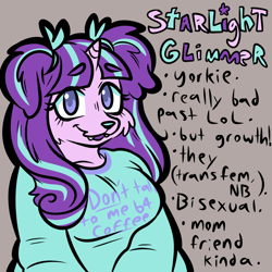 Size: 1000x1000 | Tagged: safe, artist:muckyschmuck, derpibooru import, starlight glimmer, anthro, dog, alternate universe, au:my little puppy, dogified, gender headcanon, gray background, headcanon, horned dog, nonbinary, pronouns, sexuality headcanon, simple background, solo, species swap, transfeminine, yorkshire terrier