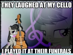 Size: 500x378 | Tagged: safe, derpibooru import, edit, octavia melody, earth pony, pony, g4, season 1, the best night ever, caption, cello, female, image macro, mare, meme, musical instrument, my little pony: friendship is magic, mylittlebrony, reaction image, solo, text