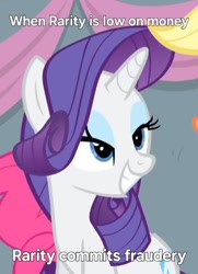 Size: 416x574 | Tagged: safe, derpibooru import, edit, edited screencap, screencap, rarity, unicorn, equestria games (episode), g4, caption, cropped, fraud, grin, horn, meme, smiling, tax evasion, text